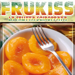 FRUKISS: LA FRUTTA SCIROPPATA